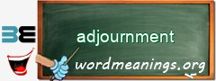 WordMeaning blackboard for adjournment